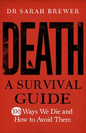 Death: A Survival Guide de Sarah Brewer