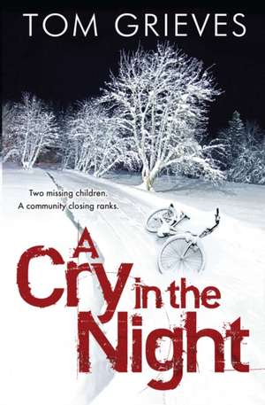 A Cry in the Night de Tom Grieves