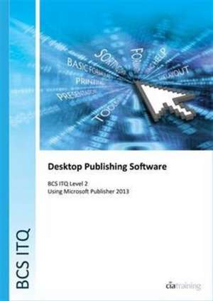 CiA Training Ltd.: BCS Level 2 ITQ - Desktop Publishing Soft