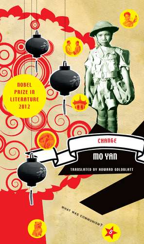 Change Translated by Howard Goldblatt de Mo Yan