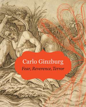 Fear Reverence Terror de Carlo Ginzburg