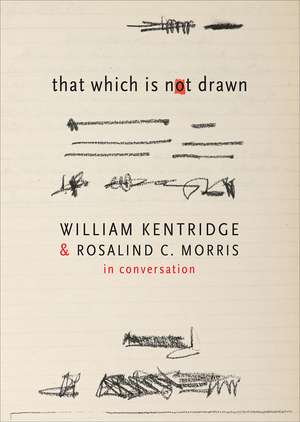 That Which Is Not Drawn: In Conversation de William Kentridge