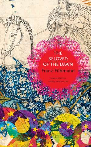 The Beloved of the Dawn de Franz Fühmann