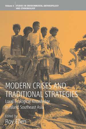 Modern Crises and Traditional Strategies de Roy Ellen