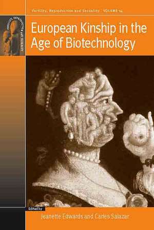 European Kinship in the Age of Biotechnology de Jeanette Edwards