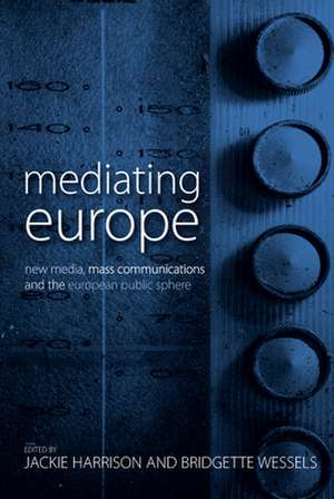 Mediating Europe de Jackie Harrison