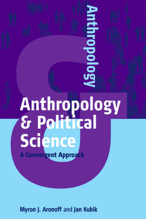 Anthropology and Political Science de Myron Joel Aronoff