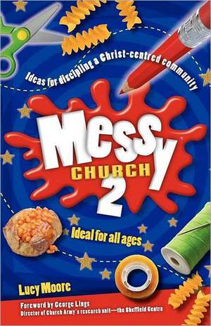 Messy Church 2 de Lucy Moore