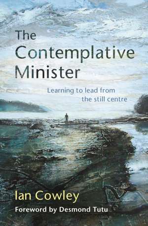 The Contemplative Minister de Ian Cowley