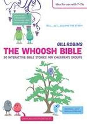 The Whoosh Bible de Gill Robins