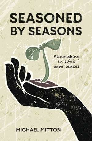 Seasoned by Seasons de Michael Mitton