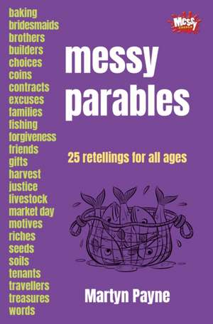 Messy Parables de Martyn Payne