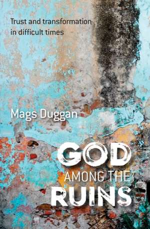 God Among the Ruins de Mags Duggan