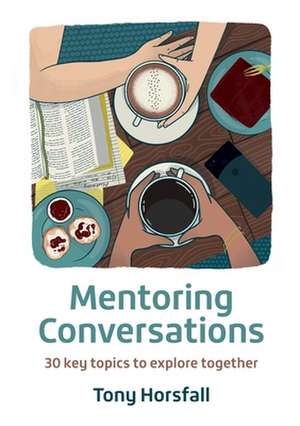Mentoring Conversations de Tony Horsfall