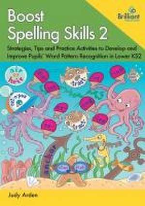 Boost Spelling Skills 2 de Judy Arden