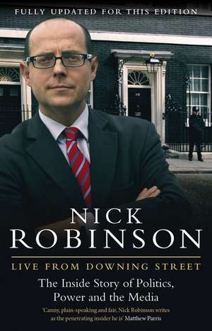 Robinson, N: Live From Downing Street de Nick Robinson