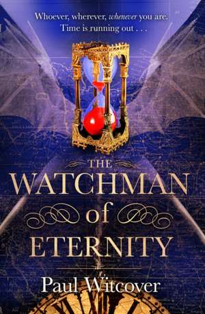 Witcover, P: The Watchman of Eternity de Paul Witcover