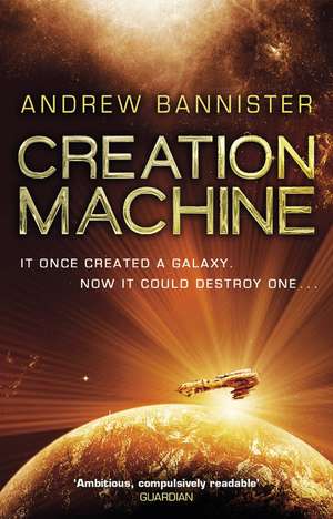 Creation Machine de Andrew Bannister