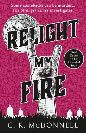 Relight My Fire de C. K. McDonnell