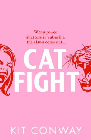 Cat Fight de Kit Conway