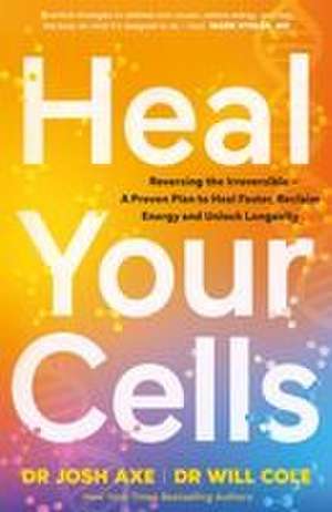 Heal Your Cells de Josh Axe