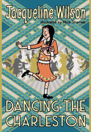 Dancing the Charleston de Jacqueline Wilson