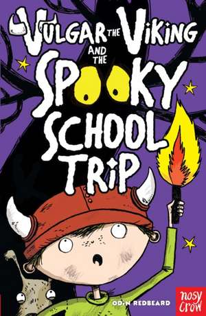 Vulgar the Viking and the Spooky School Trip de Odin Redbeard