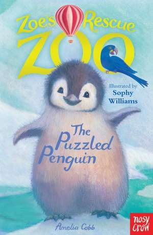 Zoe's Rescue Zoo: Puzzled Penguin de Amelia Cobb