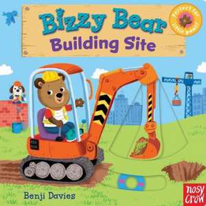 Bizzy Bear: Building Site (6) de Nosy Crow Ltd