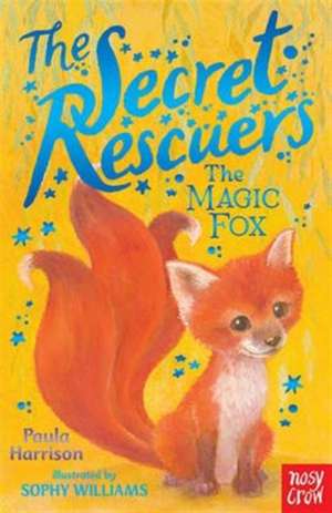 The Secret Rescuers: The Magic Fox de Paula Harrison