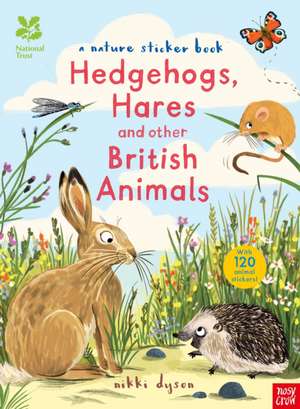 National Trust: Hedgehogs, Hares and Other British Animals de Nikki Dyson