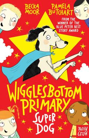 Wigglesbottom Primary: Super Dog! de Pamela Butchart