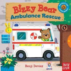 Bizzy Bear: Ambulance Rescue (15) de Benji Davies