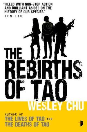 The Rebirths of Tao: Tao Series Book Three de Wesley Chu