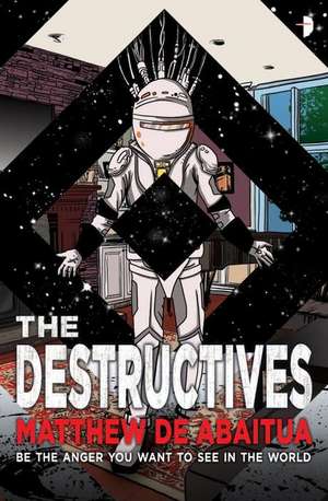 The Destructives de Matthew De Abaitua