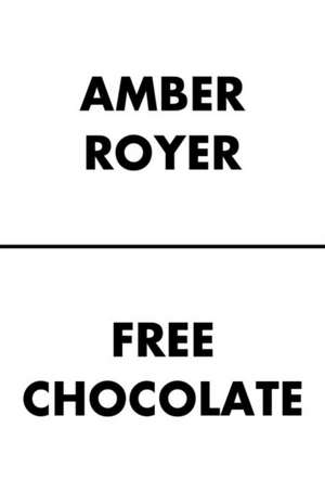 Free Chocolate de Amber Royer