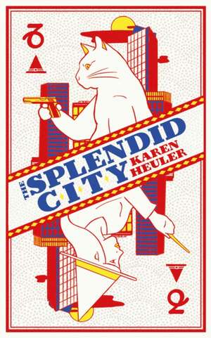 The Splendid City de Karen Heuler