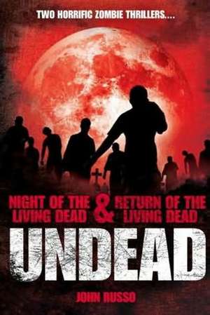 Russo, J: Undead de John Russo