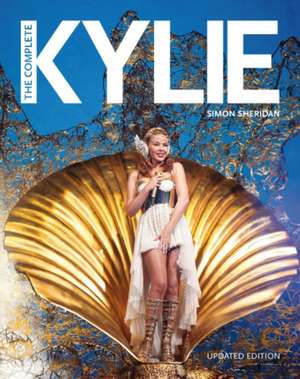 The Complete Kylie de Simon Sheridan