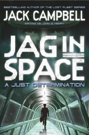 JAG in Space - A Just Determination (Book 1) de Jack Campbell