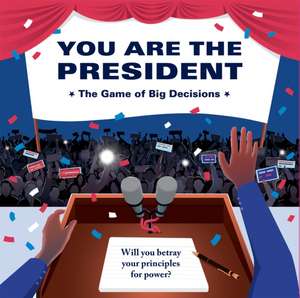 You Are the President de Tom Howey