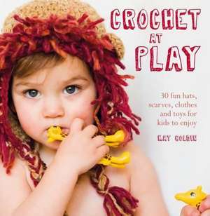 Crochet at Play de Kat Goldin