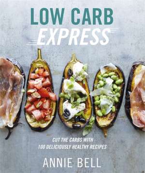 Low Carb Express de Annie Bell