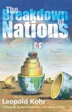 The Breakdown of Nations de Leopold Kohr