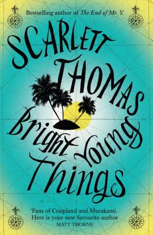 Bright Young Things de Scarlett Thomas