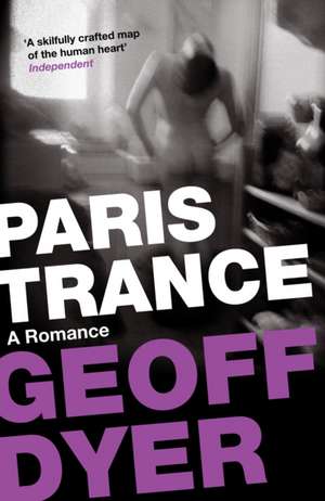 Paris Trance de Geoff Dyer