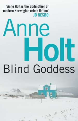 Blind Goddess de Anne Holt