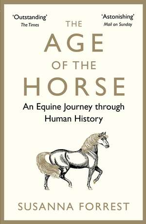 The Age of the Horse de Susanna Forrest