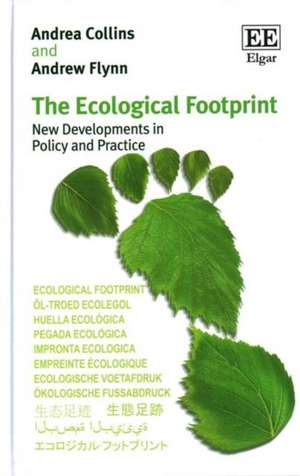 The Ecological Footprint – New Developments in Policy and Practice de Andrea Collins