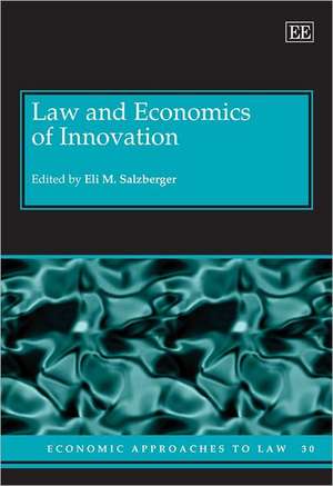 Law and Economics of Innovation de Eli M. Salzberger